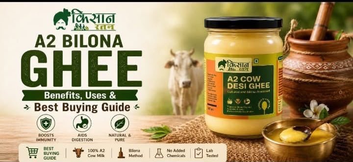A2 Bilona Ghee: Benefits, Uses & Best Buying Guide - kissanratan