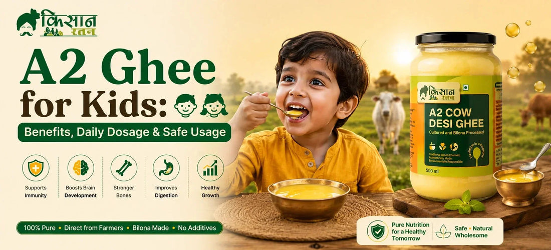 A2 Ghee for Kids: Benefits, Daily Dosage & Safe Usage - kissanratan