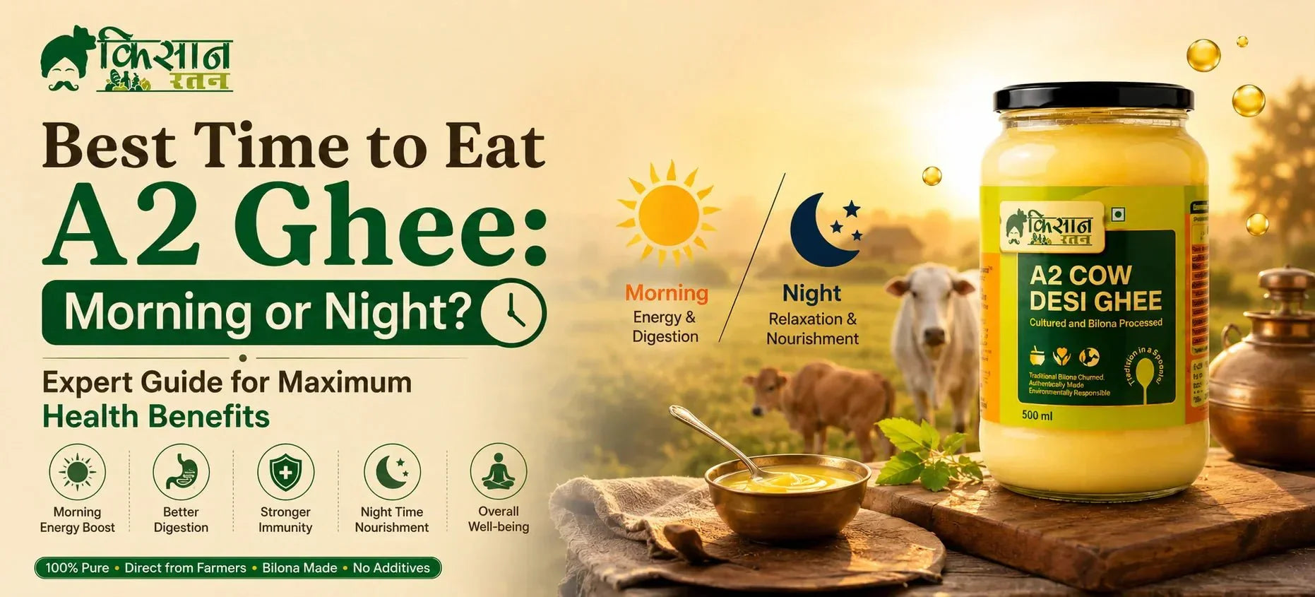 Best Time to Eat A2 Ghee: Morning or Night? Expert Guide for Maximum Health Benefits - kissanratan